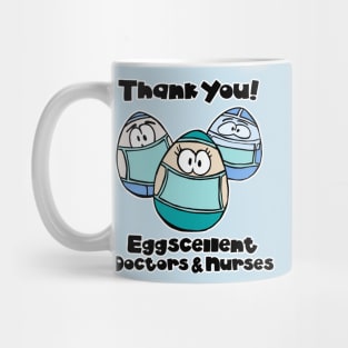 Thank You Eggscellent Doctors & Nurses Mug